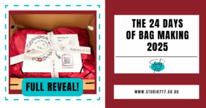 Full reveal of the 24 days of bag making 2025 from Studio 7t7