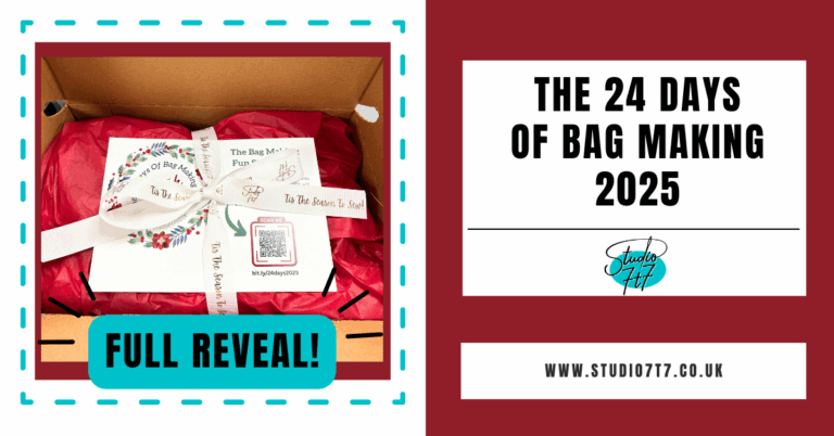 Full reveal of the 24 days of bag making 2025 from Studio 7t7